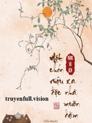Một Chén Rượu Độc Xa Nhà Muôn Dặm