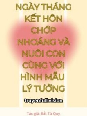 Ngày Tháng Kết Hôn Với Hình Mẫu Lý Tưởng