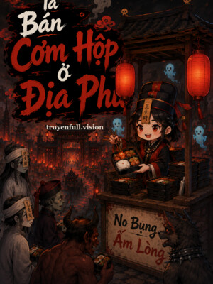 Ta Bán Cơm Hộp Ở Địa Phủ